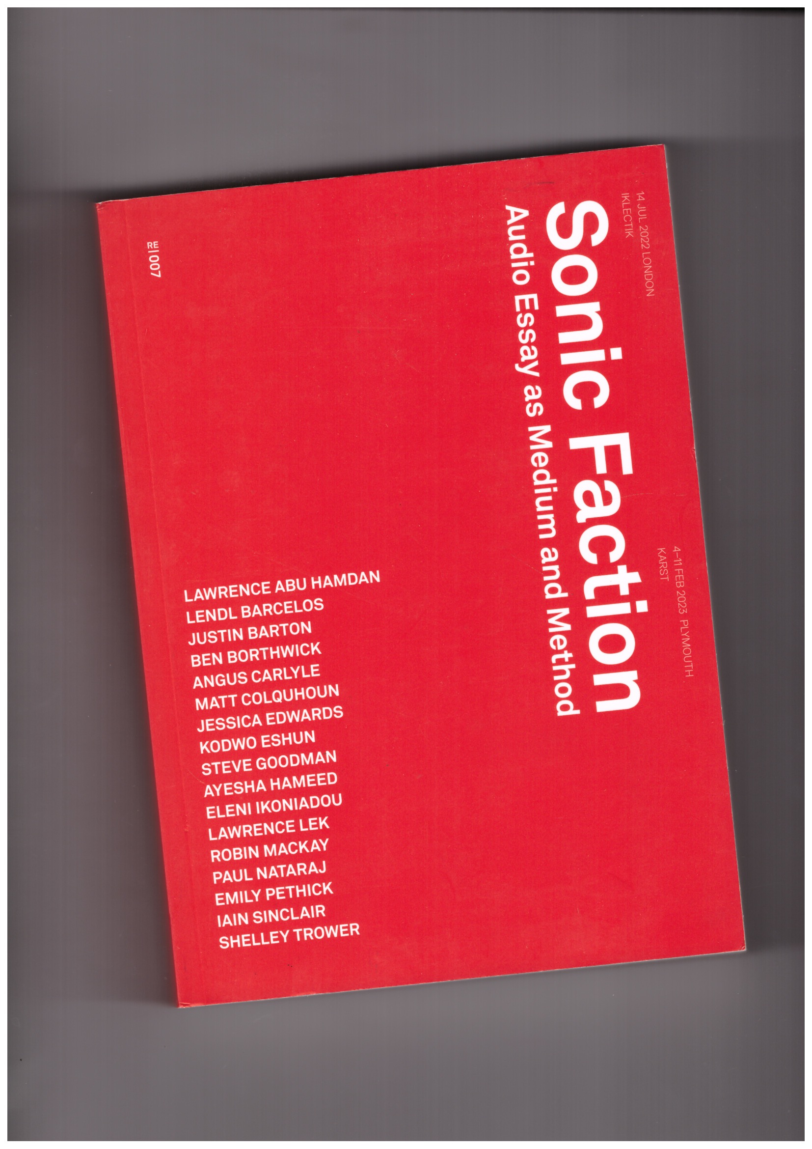 BARTON, Justin; GOODMAN, Steve; KRONIC, Maya B. (eds.) - Sonic Faction: Audio Essay as Medium and Method